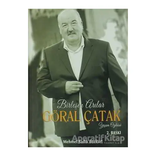 Birleşen Arılar Göral Çatak Yaşam Öyküsü - Mehmet Sadık Bozkurt - Yason Yayıncılık