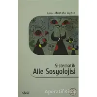 Sistematik Aile Sosyolojisi - Kolektif - Çizgi Kitabevi Yayınları