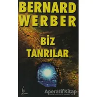 Biz Tanrılar - Bernard Werber - Galata Yayıncılık