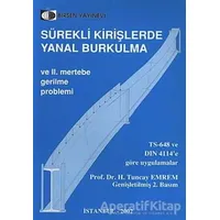 Sürekli Kirişlerde Yanal Burkulma ve 2. Mertebe Gerilme Problemi - Tuncay Emrem - Birsen Yayınevi