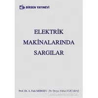 Elektrik Makinalarında Sargılar - Derya Ahmet Kocabaş - Birsen Yayınevi