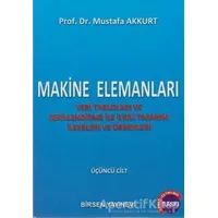 Makine Elemanları Cilt: 3 - Mustafa Akkurt - Birsen Yayınevi