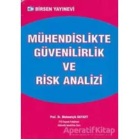 Mühendislikte Güvenilirlik ve Risk Analizi - Mehmetçik Bayazıt - Birsen Yayınevi