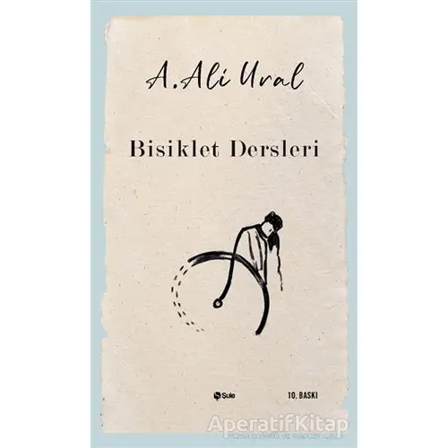 Bisiklet Dersleri - A. Ali Ural - Şule Yayınları