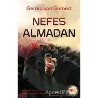 Nefes Almadan - Gerard Van Gemert - Can Çocuk Yayınları