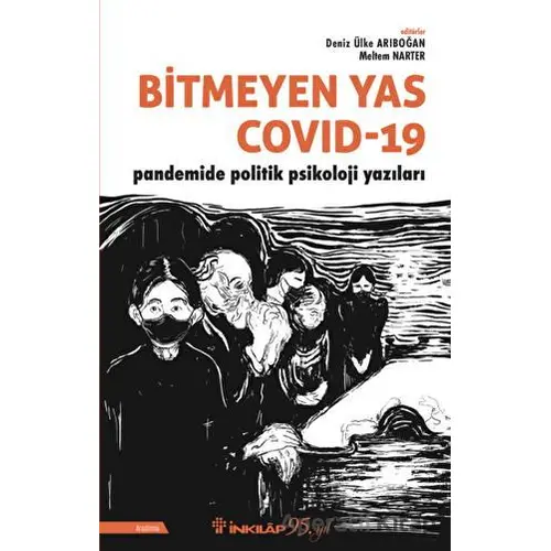 Bitmeyen Yas Covid-19 - Deniz Ülke Arıboğan - İnkılap Kitabevi