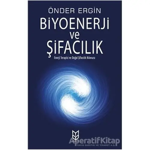 Biyoenerji ve Şifacılık - Önder Ergin - Yason Yayıncılık