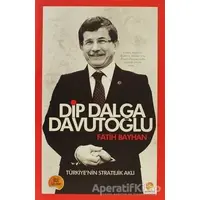 Dip Dalga Davutoğlu - Fatih Bayhan - Paradoks Yayınları