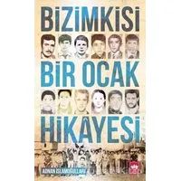 Bizimkisi Bir Ocak Hikayesi - Adnan İslamoğulları - Ötüken Neşriyat