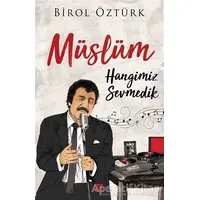 Müslüm - Hangimiz Sevmedik - Birol Öztürk - Dokuz Yayınları