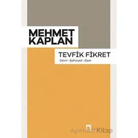 Tevfik Fikret - Mehmet Kaplan - Dergah Yayınları