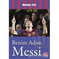 Benim Adım Messi - Michael Part - Beyaz Balina Yayınları