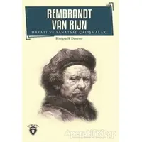 Rembrandt Van Rijn - Hayatı ve Sanatsal Çalışmaları - Rembrandt van Rijn - Dorlion Yayınları