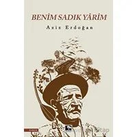 Benim Sadık Yarim - Aziz Erdoğan - Çınaraltı Yayınları