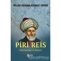 Piri Reis - Bilim Adamlarımız Serisi - Ali Kuzu - Parola Yayınları