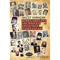 Kırklarelini Geçmişten Geleceğe Taşıyanlar - Nazif Karaçam - Parafiks Yayınevi