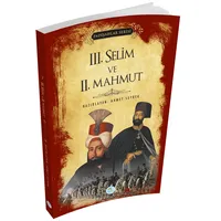 3.Selim ve 2.Mahmut (Padişahlar Serisi) Maviçatı Yayınları