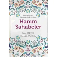 Resulullah’ın Medresesinde Yetişen Hanım Sahabeler - Necmeddin Salihoğlu - Ravza Yayınları