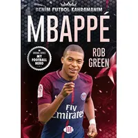 Mbappe - Benim Futbol Kahramanım - Rob Green - Dokuz Çocuk