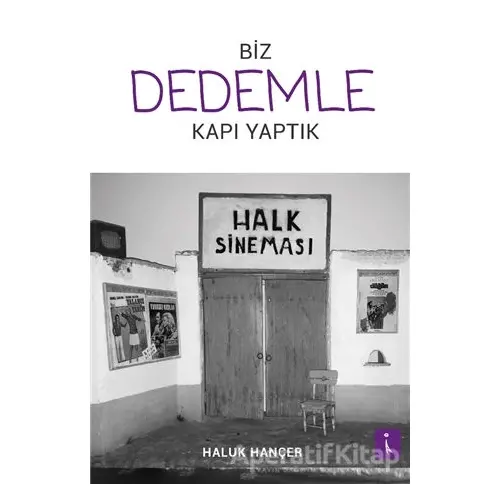 Biz Dedemle Kapı Yaptık - Haluk Hançer - İkinci Adam Yayınları