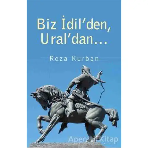 Biz İdilden Uraldan... - Roza Kurban - Bilge Kültür Sanat