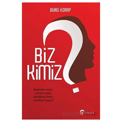 Biz Kimiz? - Buru Korap - Eftalya Kitap