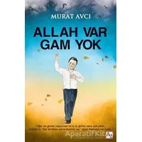 Allah Var Gam Yok - Murat Avcı - Az Kitap