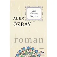 Aşk Üfleyen Neyzen - Adem Özbay - Az Kitap