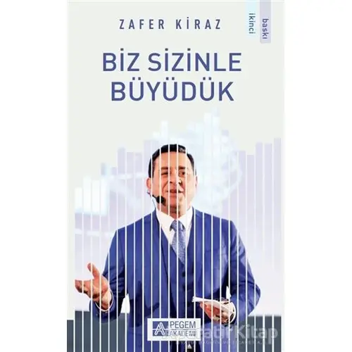 Biz Sizinle Büyüdük - Zafer Kiraz - Pegem Akademi Yayıncılık - Akademik Kitaplar