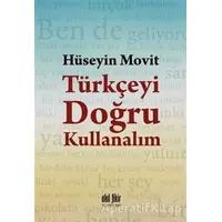 Türkçeyi Doğru Kullanalım - Hüseyin Movit - Akıl Fikir Yayınları