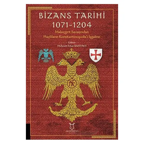 Bizans Tarihi 1071 - 1204 - Kolektif - Akademisyen Kitabevi