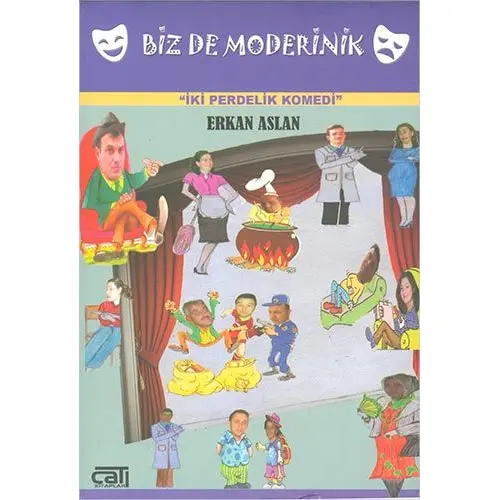 Bizde Moderinik - İki Perdelik Komedi - Erkan Aslan - Çatı Kitapları