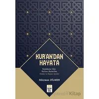 Kur’an’dan Hayata - Süleyman Dilmen - Ortak Akıl Yayınları