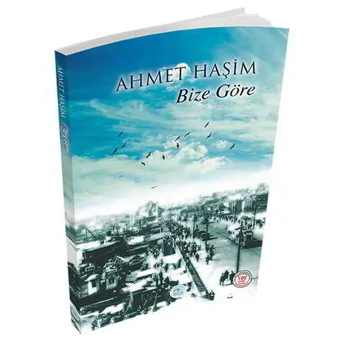 Bize Göre - Ahmed Haşim - Maviçatı Yayınları