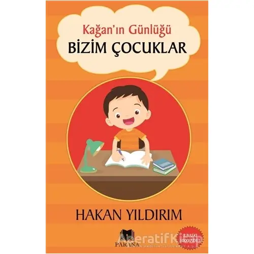 Bizim Çocuklar - Kağanın Günlüğü - Hakan Yıldırım - Parana Yayınları