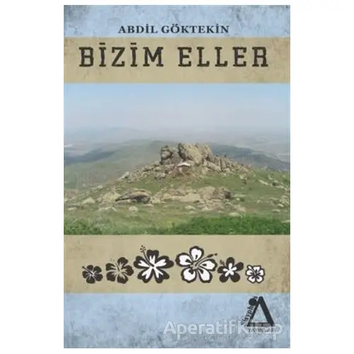 Bizim Eller - Abdil Göktekin - Sisyphos Yayınları