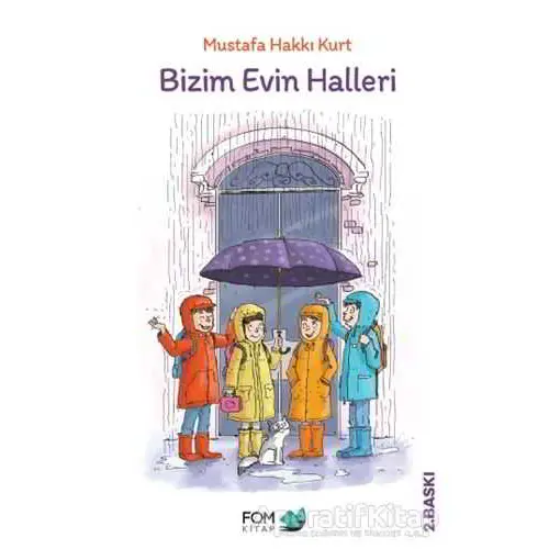 Bizim Evin Halleri - Mustafa Hakkı Kurt - FOM Kitap