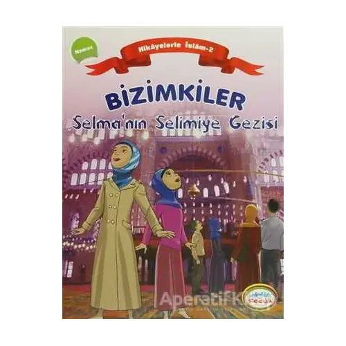 Bizimkiler Selma’nın Selimiye Gezisi - Ayşe Alkan Sarıçiçek - İnkılab Yayınları