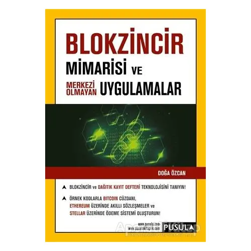 Blokzincir Mimarisi ve Uygulamalar - Doğa Özcan - Pusula Yayıncılık