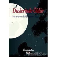 Düşlerinde Öldür - Özlem Özge San - Tilki Kitap