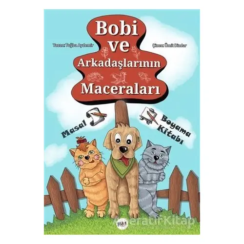 Bobi ve Arkadaşlarının Maceraları - Tuğba Aydemir - Tilki Kitap
