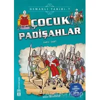 Çocuk Padişahlar - Osmanlı Tarihi 7 - Metin Özdamarlar - Genç Timaş