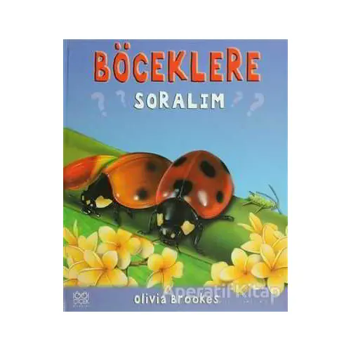 Böceklere Soralım - Olivia Brookes - 1001 Çiçek Kitaplar