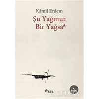 Şu Yağmur Bir Yağsa - Kamil Erdem - Sel Yayıncılık