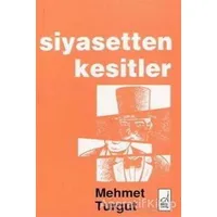 Siyasetten Kesitler - Mehmet Turgut - Boğaziçi Yayınları