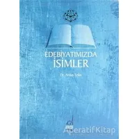 Edebiyatımızda İsimler - Arslan Tekin - Boğaziçi Yayınları