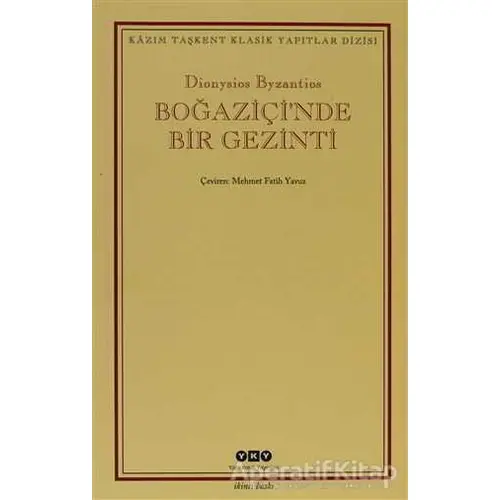 Boğaziçi’nde Bir Gezinti - Dionysisos Byzantios - Yapı Kredi Yayınları