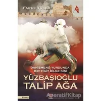 Yüzbaşıoğlu Talip Ağa - Faruk Yücer - Panama Yayıncılık