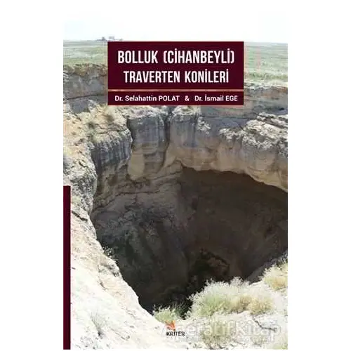 Bolluk (Cihanbeyli) Traverten Konileri - Selahattin Polat - Kriter Yayınları