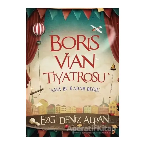 Boris Vian Tiyatrosu - Ezgi Deniz Alpan - Cinius Yayınları